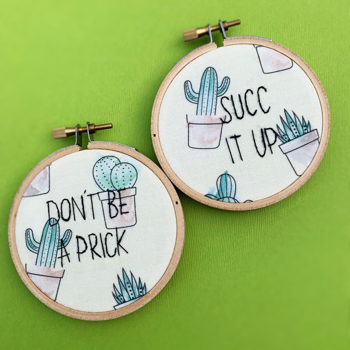 DON'T BE A PRICK / SUCC IT UP / Embroidery Hoop