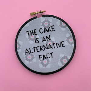 THE CAKE IS AN ALTERNATIVE FACT / Portal embroidery hoop