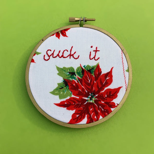 SUCK IT / CHRISTMAS embroidery hoop for humbugs