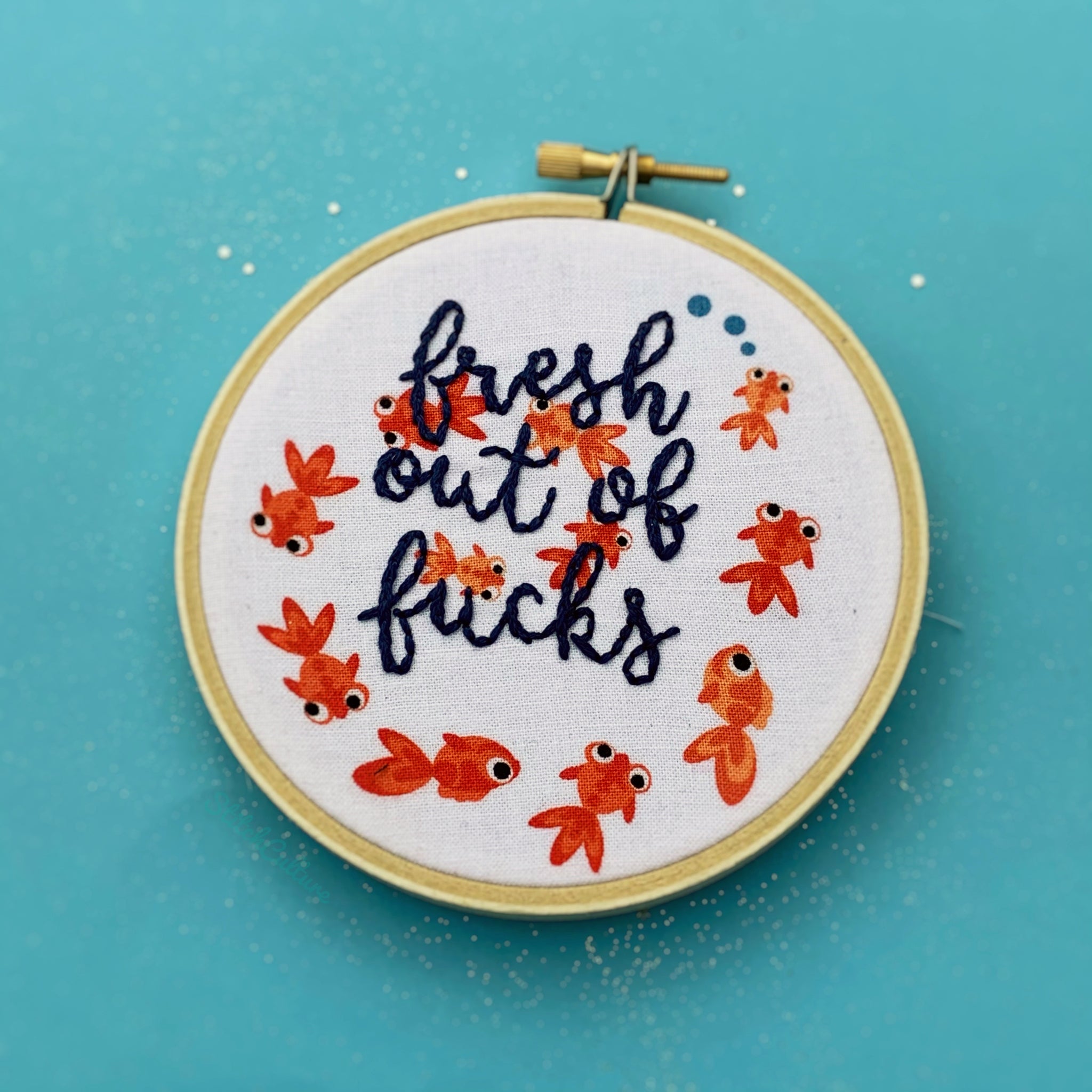 FRESH OUT OF FUCKS embroidery hoop