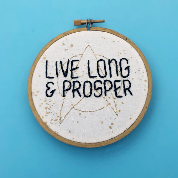 LIVE LONG & PROSPER / Star Trek embroidery hoop