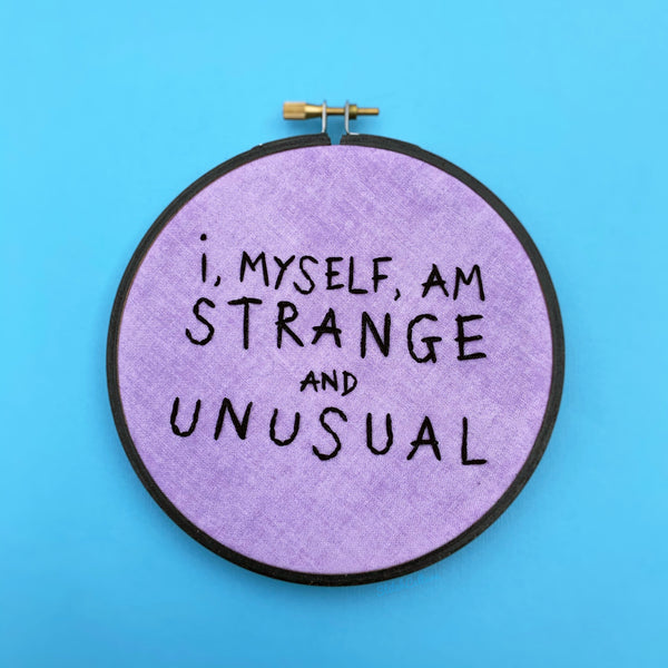 I, MYSELF, AM STRANGE & UNUSUAL / Beetlejuice embroidery hoop