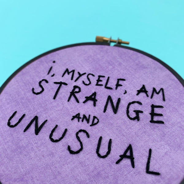 I, MYSELF, AM STRANGE & UNUSUAL / Beetlejuice embroidery hoop