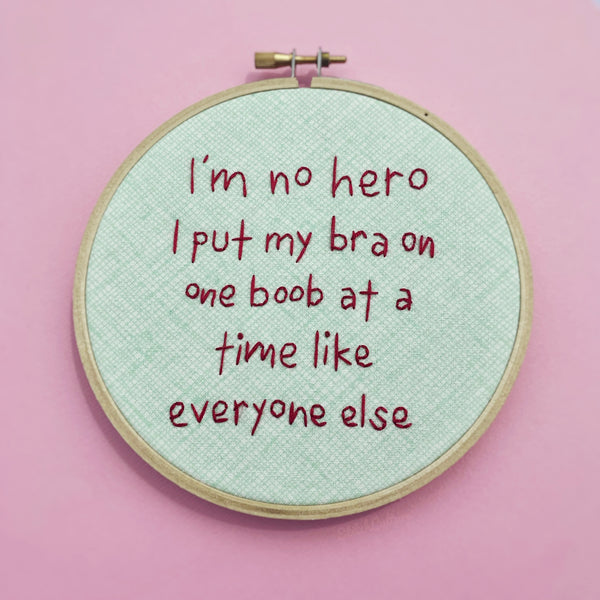 I'M NO HERO / Tina Belcher, Bob's Burgers embroidery hoop