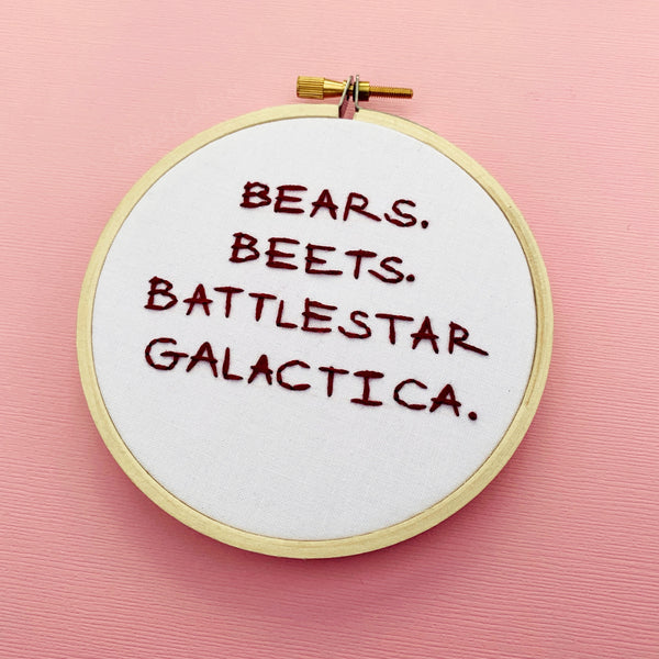 BEARS BEETS BATTLESTAR GALACTICA / The Office embroidery hoop