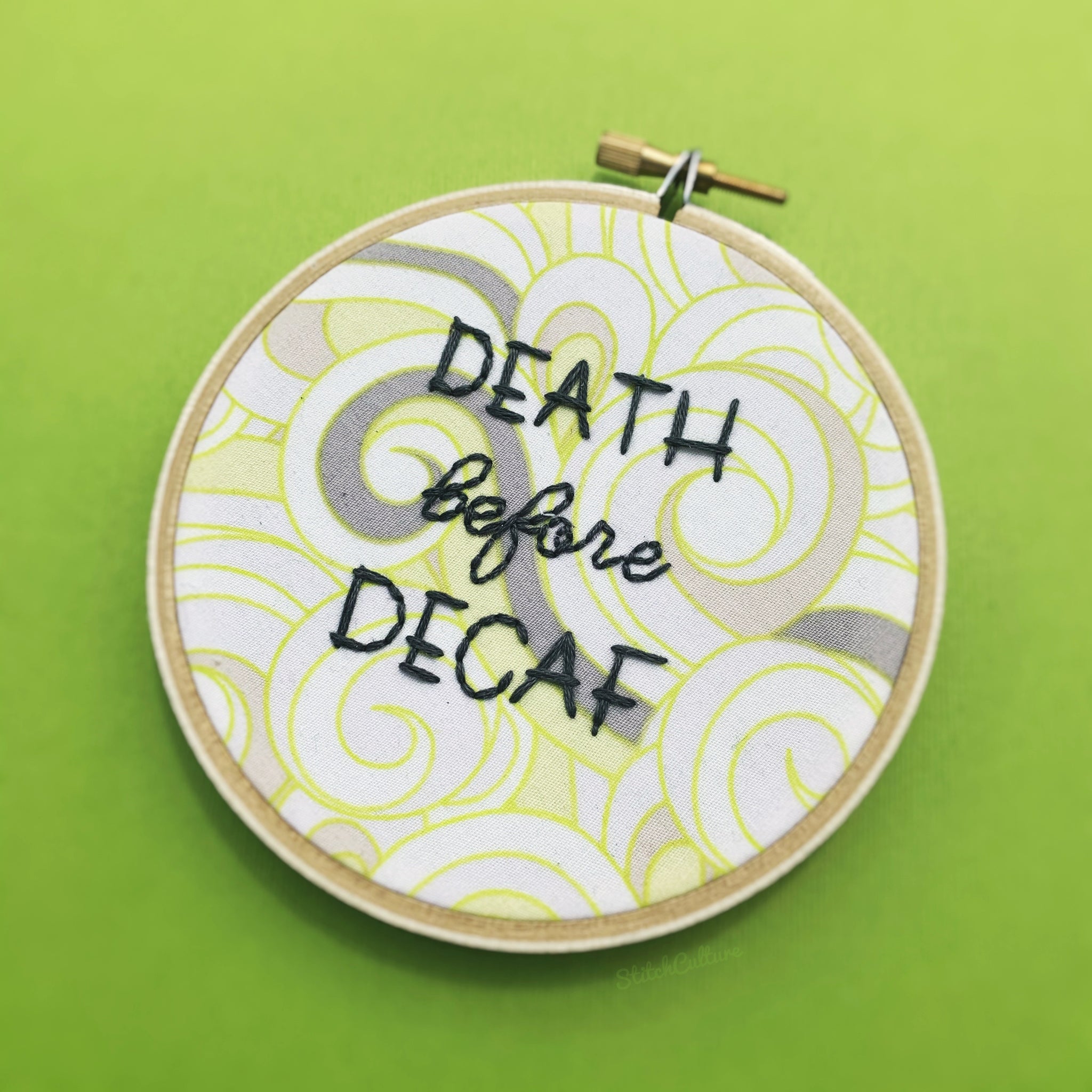 DEATH BEFORE DECAF / Coffee Lovers Embroidery Hoop