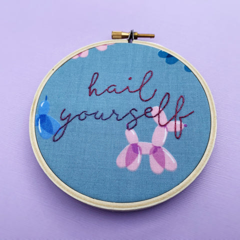 HAIL YOURSELF / Last Podcast on the Left embroidery hoop