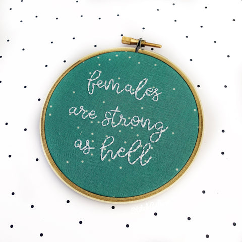 FEMALES ARE STRONG AS HELL / Kimmy Schmidt Embroidery Hoop