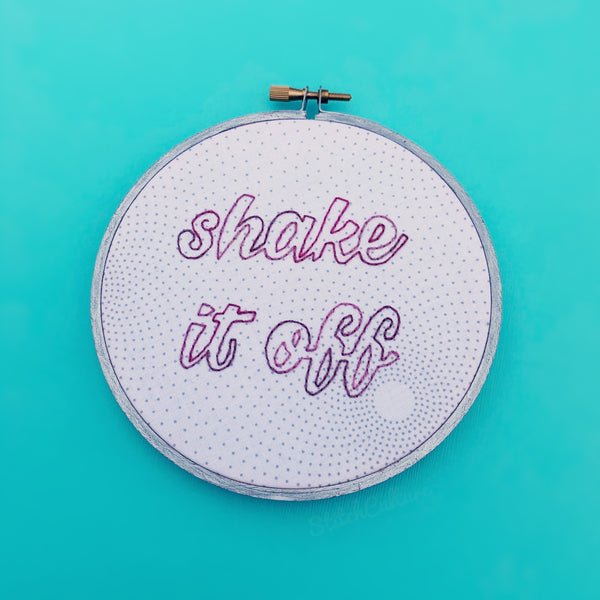 SHAKE IT OFF / T Swift Hand Embroidered Hoop
